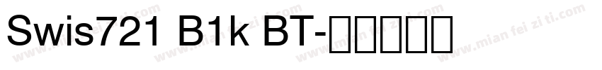 Swis721 B1k BT字体转换